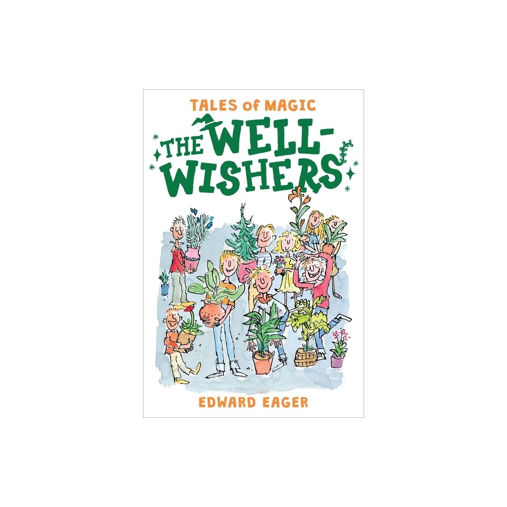 The Well-Wishers - (Tales of Magic) by Edward Eager (Paperback)