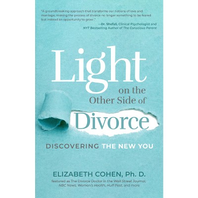 Light on the Other Side of Divorce - by  Elizabeth Cohen (Paperback)