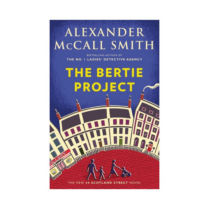 The Bertie Project - (44 Scotland Street) by  Alexander McCall Smith (Paperback), 1 of 2