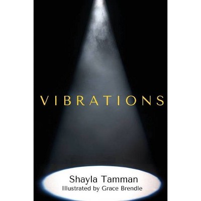 Vibrations - by  Shayla Tamman (Paperback)