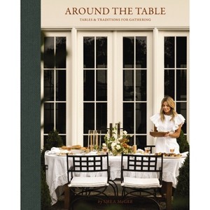 Around the Table - by Shea McGee (Hardcover) - 1 of 1