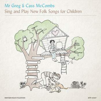 Mr. Greg & Cass McCombs - Mr. Greg & Cass McCombs Sing & Play New Folk Songs for Children