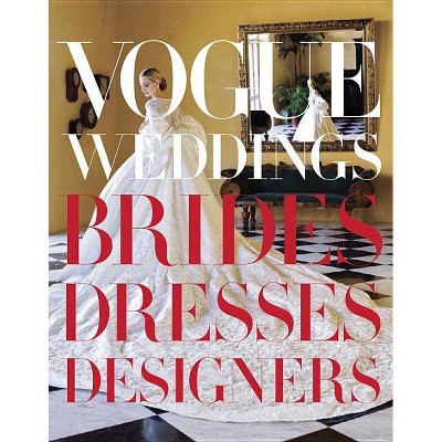 Vogue Weddings - by  Hamish Bowles (Hardcover)
