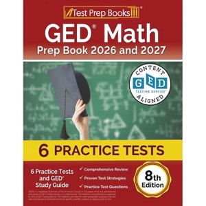 GED Math Prep Book 2025 and 2026 - by Lydia Morrison (Paperback