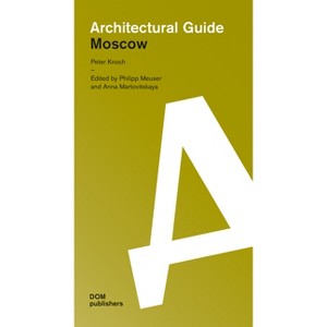 Moscow - (Architectural Guide) by  Peter Knoch (Paperback) - 1 of 1