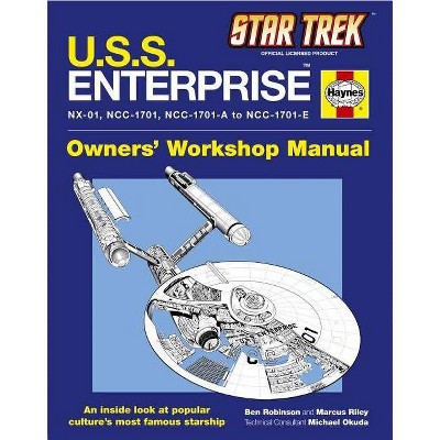 U.S.S. Enterprise Haynes Manual - (Star Trek) by  Ben Robinson & Marcus Riley (Hardcover)