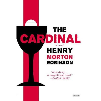 The Cardinal - by  Henry Morton Robinson (Paperback)