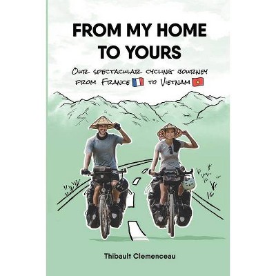 From My Home to Yours - by  Thibault Clemenceau (Paperback)