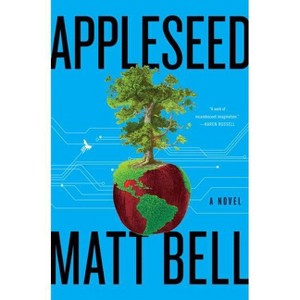 Appleseed - by Matt Bell - 1 of 1