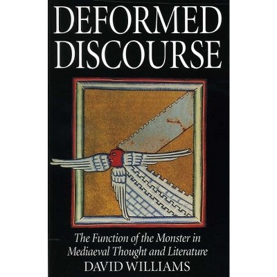 Deformed Discourse - (Exeter Medieval Texts and Studies) by  David Williams (Paperback)