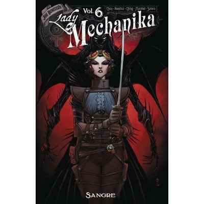 Lady Mechanika Volume 6 - by  Joe Benitez & M M Chen (Paperback)