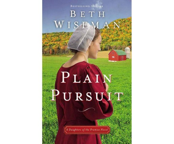 Plain Pursuit - (Daughters of the Promise Novel)by  Beth Wiseman (Paperback)