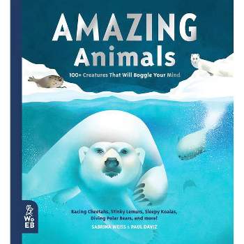 Amazing Animals - (Our Amazing World) by  Sabrina Weiss (Hardcover)