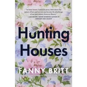 Hunting Houses - by  Fanny Britt (Paperback) - 1 of 1