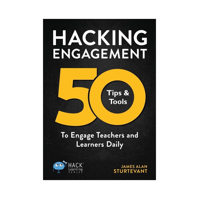 Hacking Engagement - (Hack Learning) by  James Alan Sturtevant (Paperback), 1 of 2