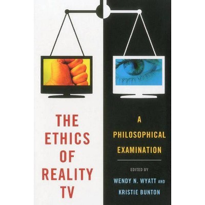 The Ethics of Reality TV - (Paperback)