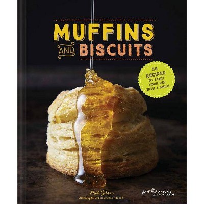  Muffins & Biscuits - by  Heidi Gibson (Hardcover) 