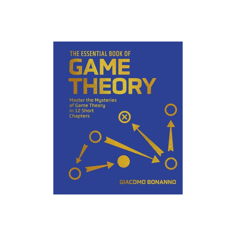 The Essential Book of Game Theory - (Sirius Concepts) by Giacomo Bonanno (Hardcover)