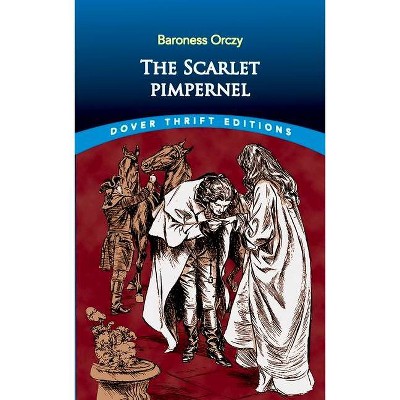 The Scarlet Pimpernel - (Dover Thrift Editions) by  Baroness Orczy (Paperback)