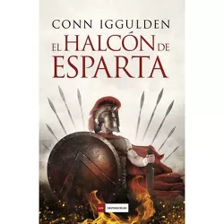 Halcón de Esparta, El - by  Conn Iggulden (Hardcover)