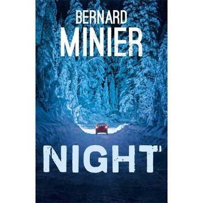 Night - (Commandant Servaz) by  Bernard Minier (Paperback)