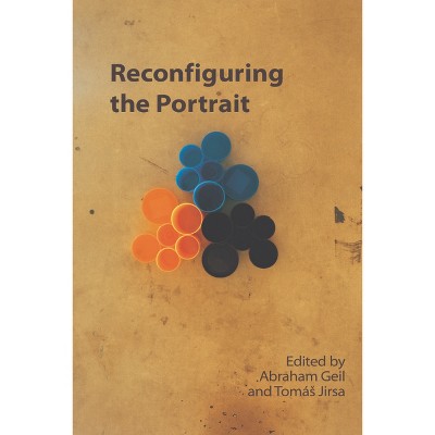 Reconfiguring the Portrait - (Technicities) by Abraham Geil & Tomás Jirsa
