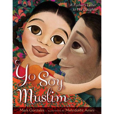 Yo Soy Muslim - by  Mark Gonzales (Hardcover)