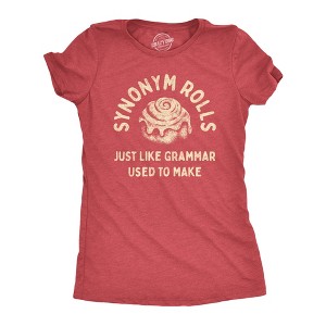 Womens Synonym Rolls Just Like Grammar Used To Make T Shirt Funny Graphic Tee For Ladies - Crazy Dog Women's T Shirt - 1 of 4