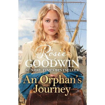 An Orphan's Journey - (Precious Stones) by  Rosie Goodwin (Hardcover)