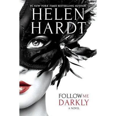 Follow Me Darkly - (Follow Me, 1) by Helen Hardt (Paperback)