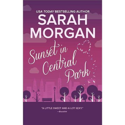 Sunset in Central Park - (From Manhattan with Love) by  Sarah Morgan (Paperback)