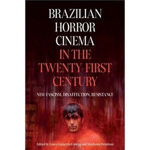 Brazilian Horror Cinema in the Twenty-First Century - (Tamesis Studies in Popular and Digital Cultures) (Hardcover) - 1 of 1
