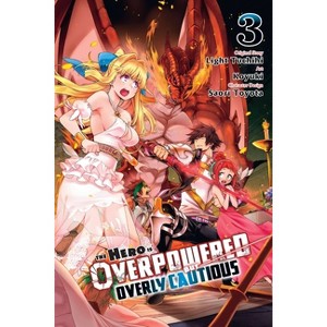The Hero Is Overpowered But Overly Cautious, Vol. 3 (Manga) - (The Hero Is Overpowered But Overly Cautious (Manga)) by  Light Tuchihi (Paperback) - 1 of 1