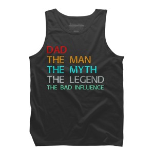 Men's Design By Humans Dad The Man, Myth, Legend, Bad Influence By shirtpublic Tank Top - 1 of 2