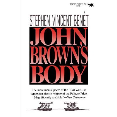 John Brown's Body - by  Stephen Vincent Benet (Paperback)