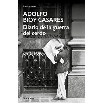 Diario de la Guerra del Cerdo / Diary of the War of the Pig - by  Adolfo Bioy Casares (Paperback)