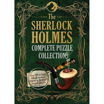 The Sherlock Holmes Complete Puzzle Collection - (Y) by  Tim Dedopulos (Hardcover)