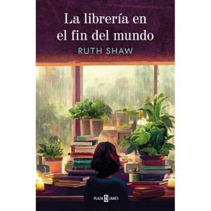 La Librería En El Fin del Mundo / The Bookseller at the End of the World - by  Ruth Shaw (Paperback) - 1 of 1