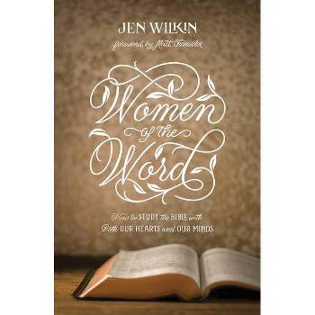Women of the Word - 2nd Edition by  Jen Wilkin (Paperback)