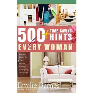 500 Time-Saving Hints for Every Woman - by  Emilie Barnes (Paperback) - 1 of 1