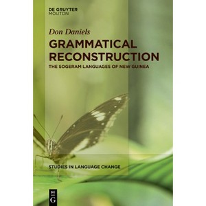 Grammatical Reconstruction - (Studies in Language Change [Slc]) by  Don Daniels (Paperback) - 1 of 1