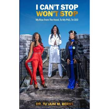 I Can't Stop Won't Stop - by  Tu'jaim M Berry (Paperback)