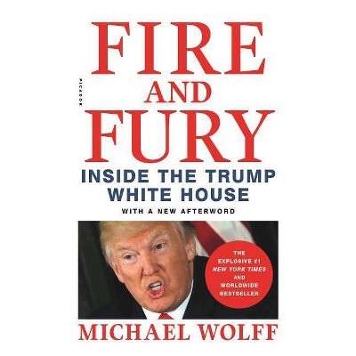 Fire and Fury : Inside the Trump White House - by Michael Wolff