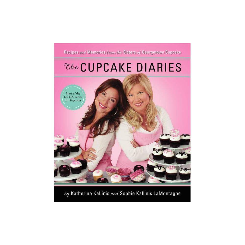 ISBN 9780062090607 product image for The Cupcake Diaries - by Katherine Kallinis Berman & Sophie Kallinis Lamontagne  | upcitemdb.com