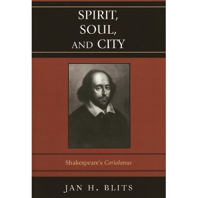 Spirit, Soul, and City - by  Jan H Blits (Paperback)