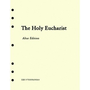 The Holy Eucharist Altar - by  Church Publishing Incorporated (Hardcover) - 1 of 1