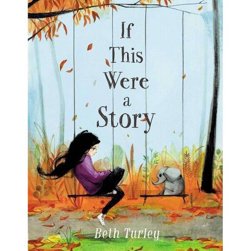 If This Were a Story -  by Beth Turley (Hardcover) - image 1 of 1
