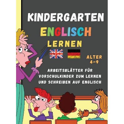 Kindergarten Englisch Lernen - by  Kinder Schule (Hardcover)