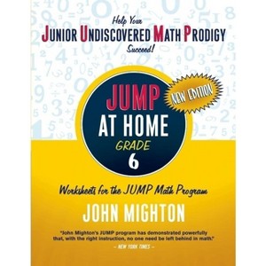 Jump at Home: Grade 6 - (Jump at Home Math Workbooks) 3rd Edition by  John Mighton (Paperback) - 1 of 1