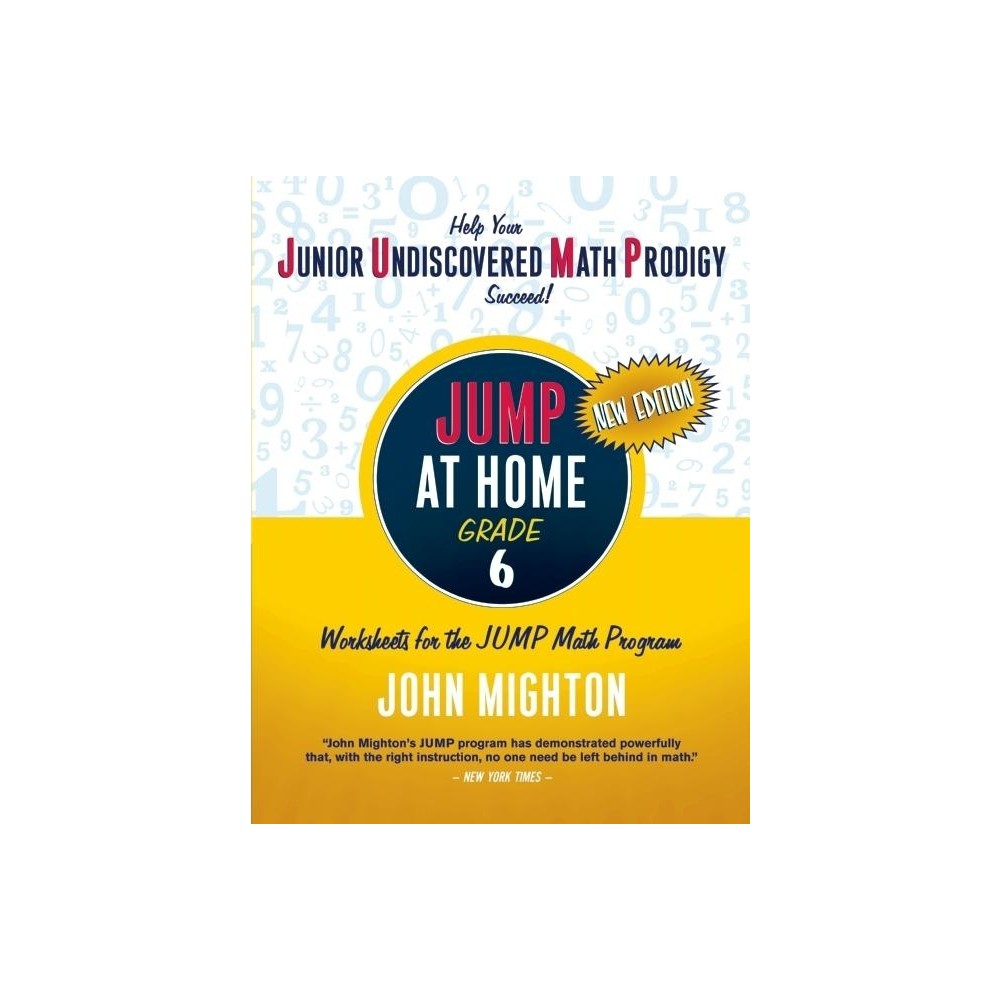 Jump at Home: Grade 6 - (Jump at Home Math Workbooks) 3rd Edition by John Mighton (Paperback)